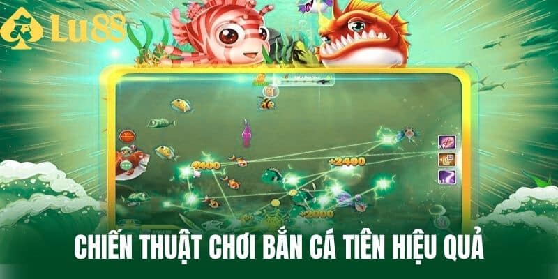 Chiến Thuật Chơi Bắn Cá Tiên Hiệu Quả