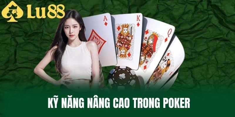 Kỹ năng nâng cao trong Poker