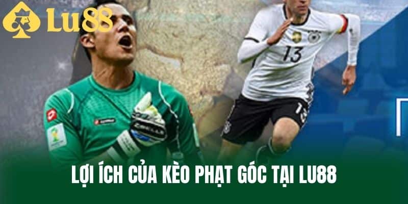 Lợi ích của kèo phạt góc tại LU88