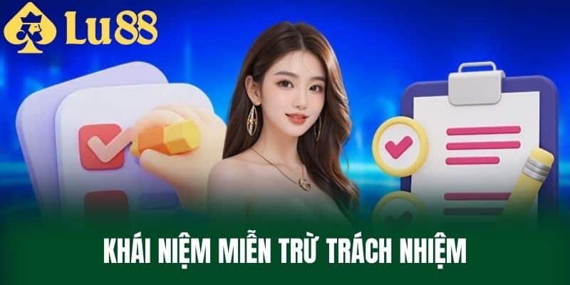 Khái Niệm Miễn Trừ Trách Nhiệm