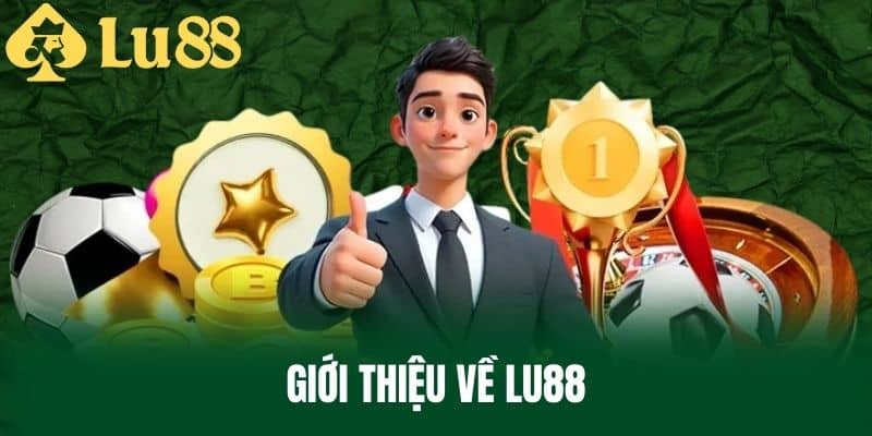 Giới thiệu về LU88